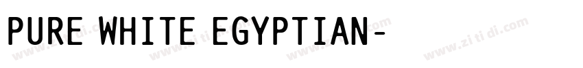 PURE WHITE EGYPTIAN字体转换